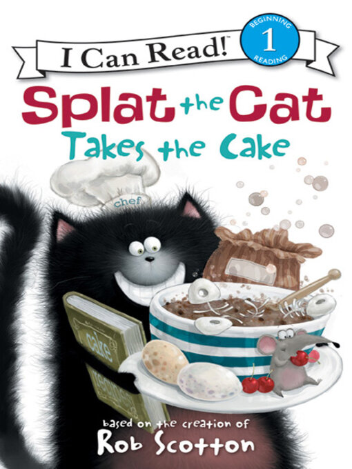 Title details for Splat the Cat Takes the Cake by Rob Scotton - Available